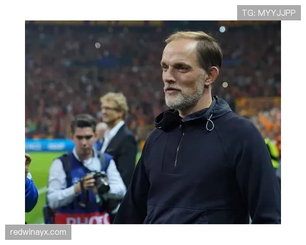 图赫尔战术调整初见成效，球队状态回升引关注